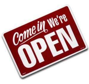 come in, we're open